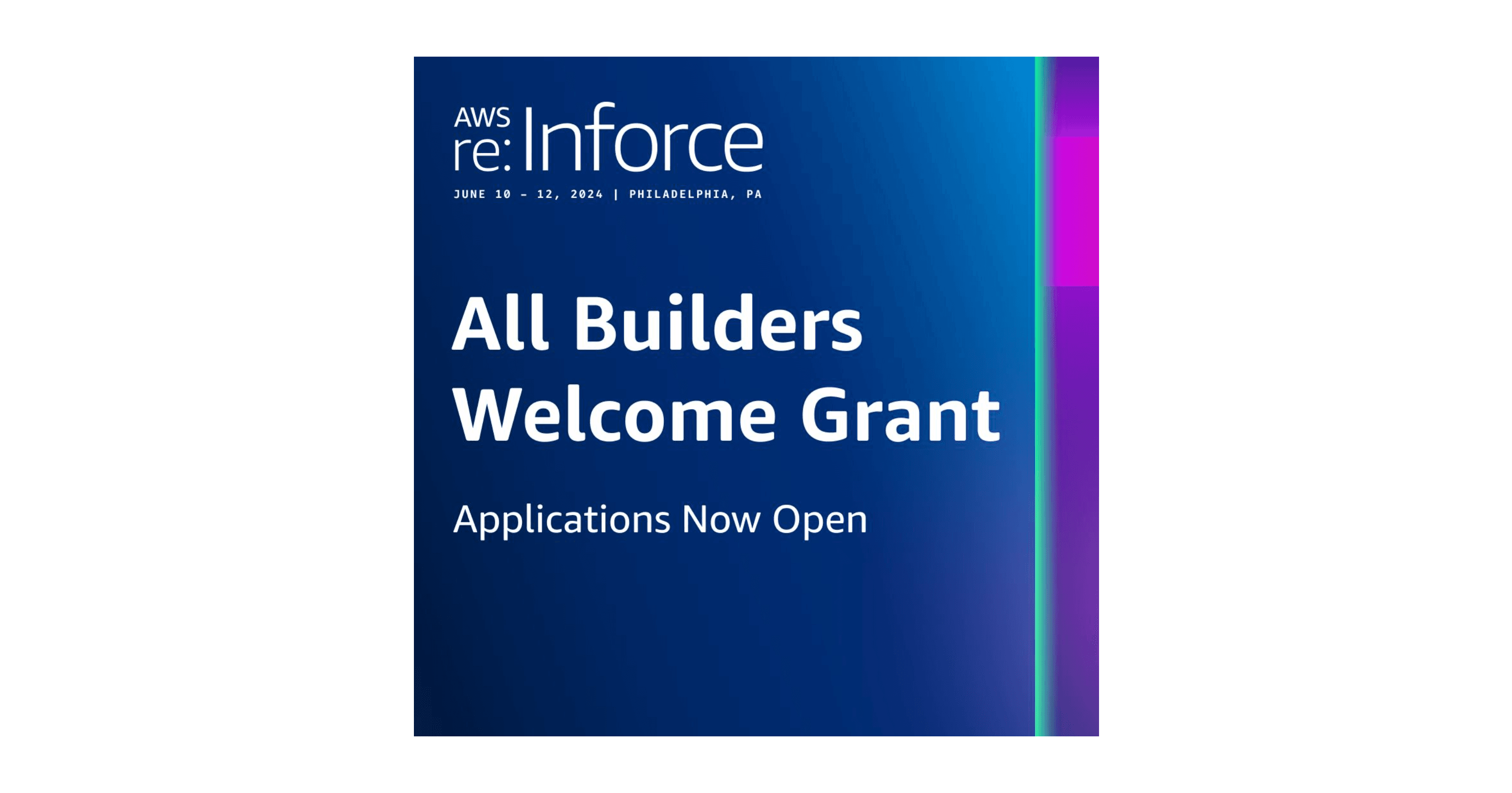 All Builder's Welcome Grant for AWS re:Inforce This Summer in Philly (Closes April 1st)